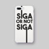 SIGA OR NOT SIGA – WHITE / BLACK